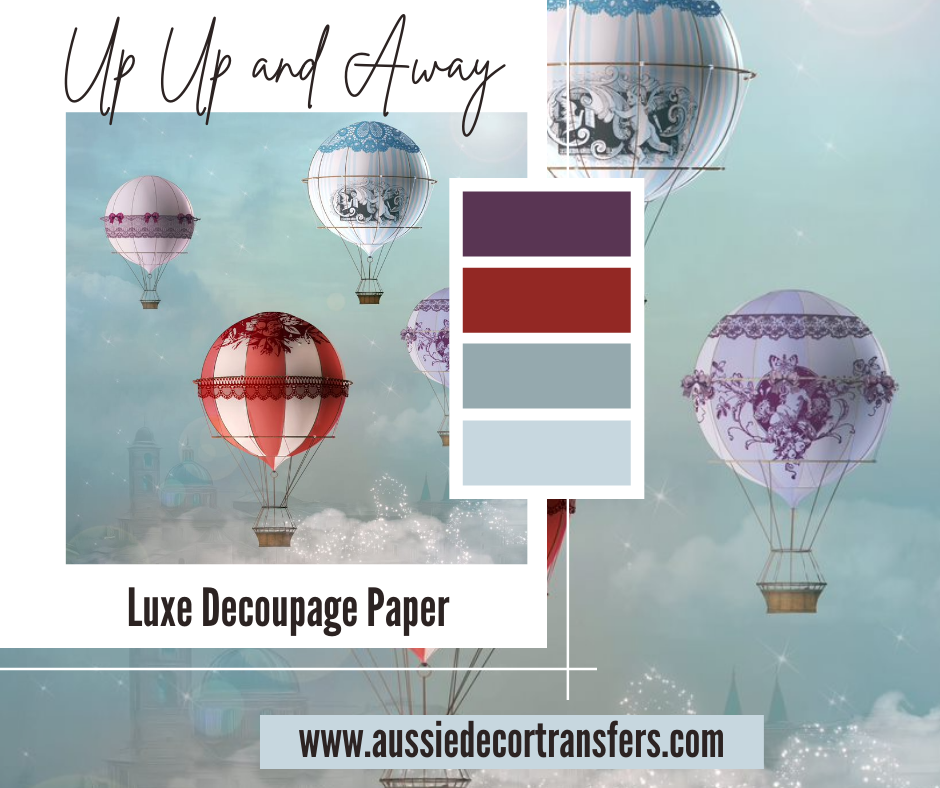 Up! up! and away! - Aussie luxe decoupage paper